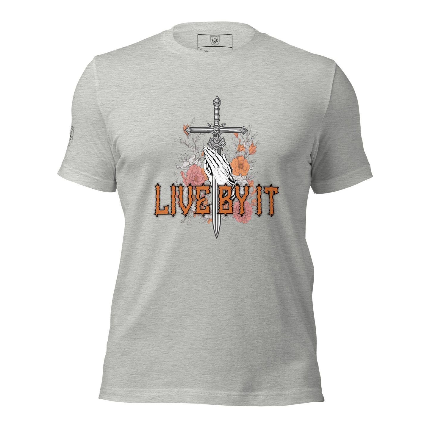 Live by it- Urban Christian Fashion T-shirt