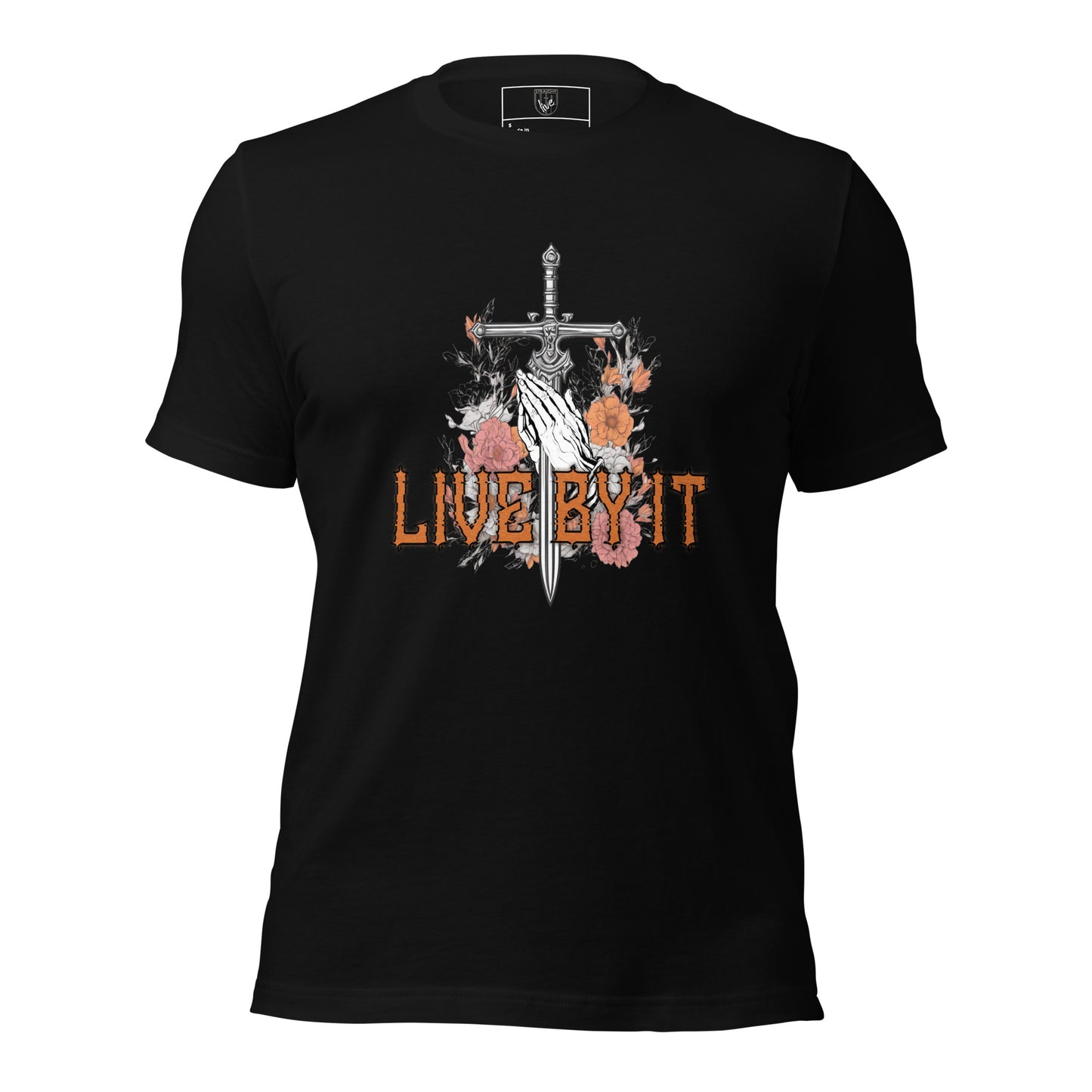 Live by it- Urban Christian Fashion T-shirt