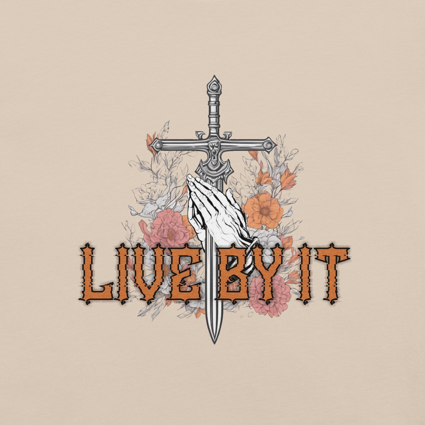 Live by it- Urban Christian Fashion T-shirt